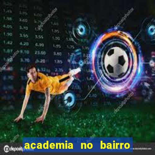 academia no bairro vila nova